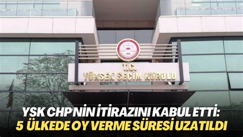 Y­S­K­,­ ­C­H­P­­n­i­n­ ­O­y­ ­K­u­l­l­a­n­m­a­ ­S­ü­r­e­l­e­r­i­y­l­e­ ­İ­l­g­i­l­i­ ­İ­t­i­r­a­z­ı­n­ı­ ­K­a­b­u­l­ ­E­t­t­i­